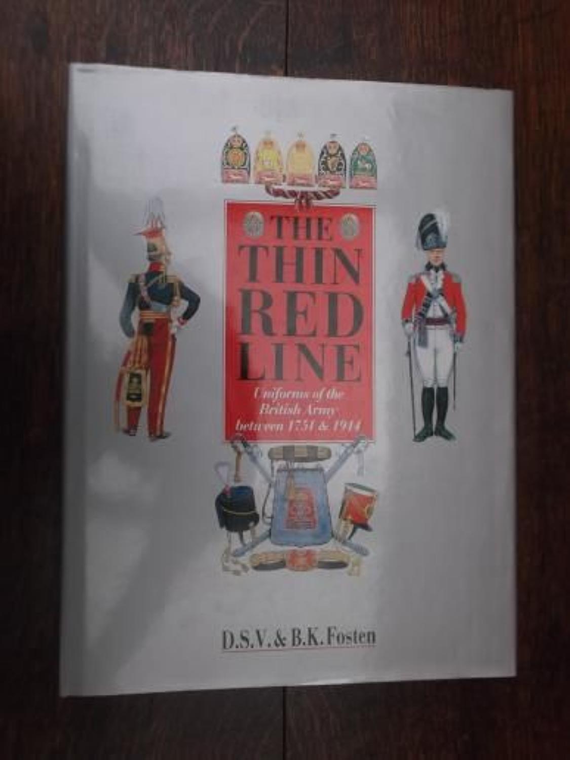 THE THIN RED LINE: UNIFORMS OF THE BRITISH ARMY 1751-1914